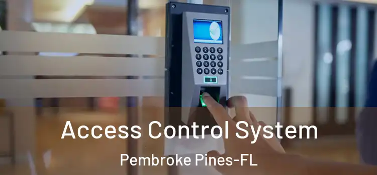  Access Control System Pembroke Pines-FL