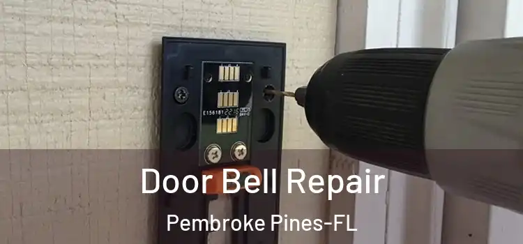  Door Bell Repair Pembroke Pines-FL