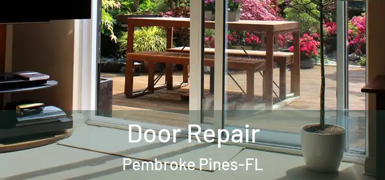  Door Repair Pembroke Pines-FL