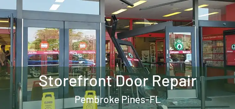 Storefront Door Repair Pembroke Pines-FL